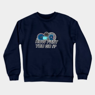 my speedo meter Crewneck Sweatshirt